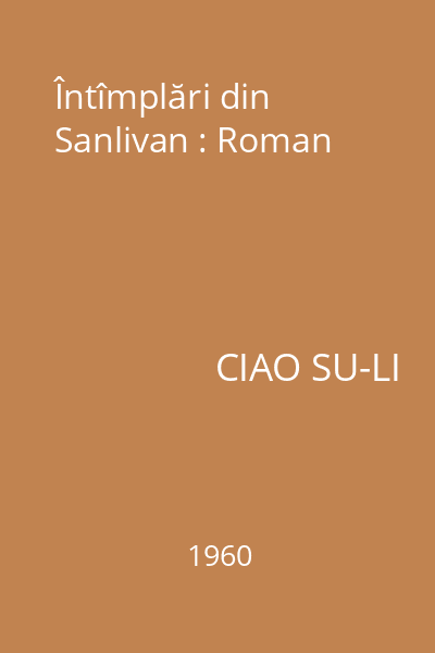 Întîmplări din Sanlivan : Roman