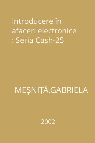 Introducere în afaceri electronice : Seria Cash-25