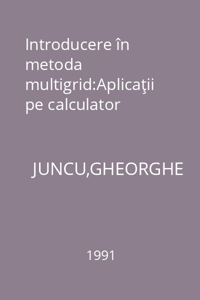 Introducere în metoda multigrid:Aplicaţii pe calculator