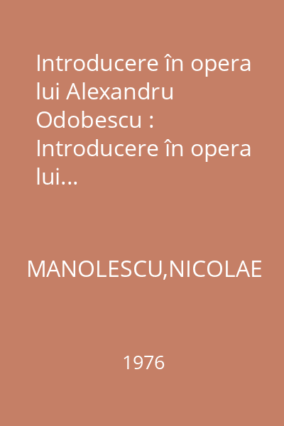 Introducere în opera lui Alexandru Odobescu : Introducere în opera lui...