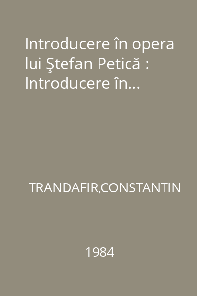 Introducere în opera lui Ştefan Petică : Introducere în...