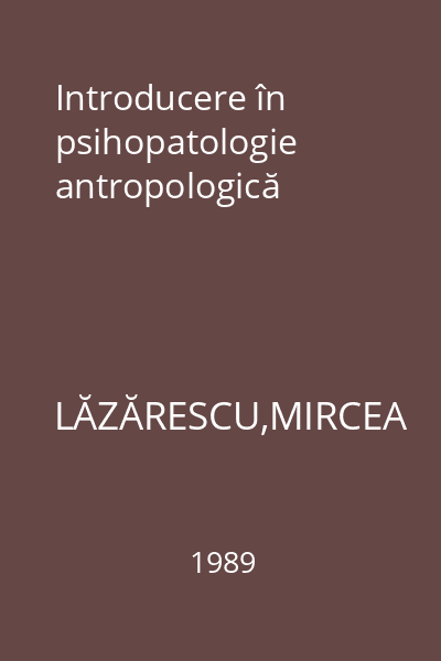 Introducere în psihopatologie antropologică