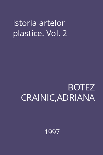 Istoria artelor plastice. Vol. 2