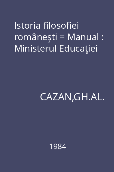 Istoria filosofiei româneşti = Manual : Ministerul Educaţiei