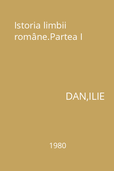 Istoria limbii române.Partea I