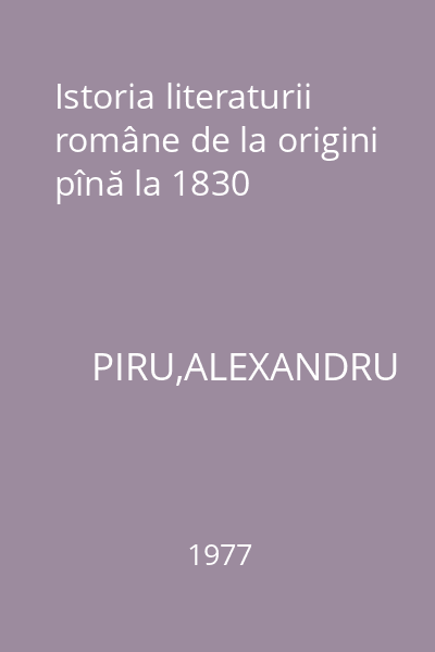 Istoria literaturii române de la origini pînă la 1830