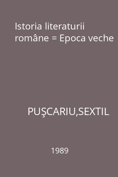 Istoria literaturii române = Epoca veche