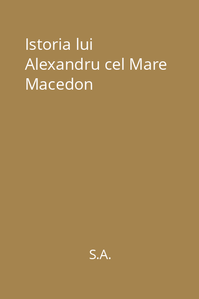 Istoria lui Alexandru cel Mare Macedon