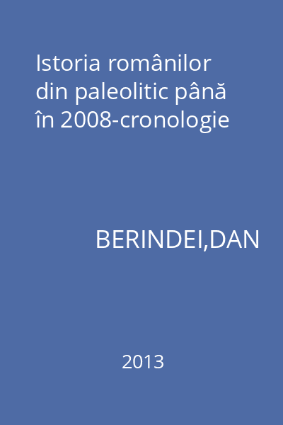 Istoria românilor din paleolitic până în 2008-cronologie