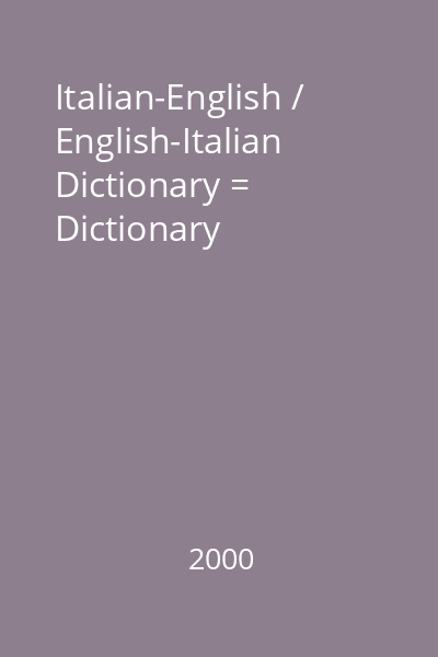 Italian-English / English-Italian Dictionary = Dictionary