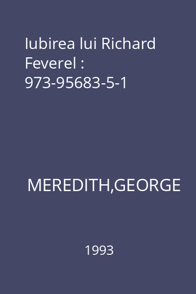 Iubirea lui Richard Feverel : 973-95683-5-1