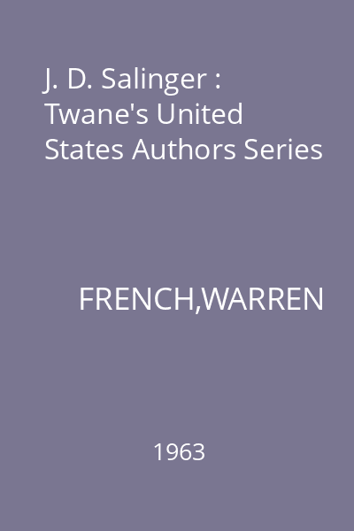 J. D. Salinger : Twane's United States Authors Series