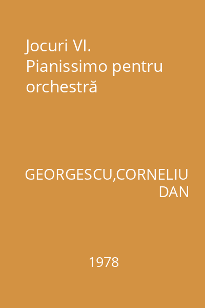 Jocuri VI. Pianissimo pentru orchestră