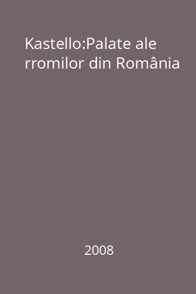 Kastello:Palate ale rromilor din România