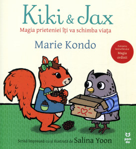 Kiki&Jax: Magia prieteniei îţi va schimba viaţa