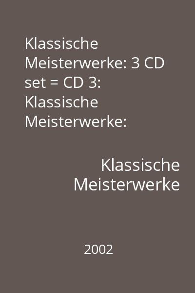 Klassische Meisterwerke: 3 CD set = CD 3: Klassische Meisterwerke: Beethoven,Berlioz, Dvorak CD 3 : Beethoven, Berlioz, Dvorak