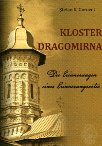 Kloster Dragomirna. Die Erinnerungen eines Erinnerungsortes