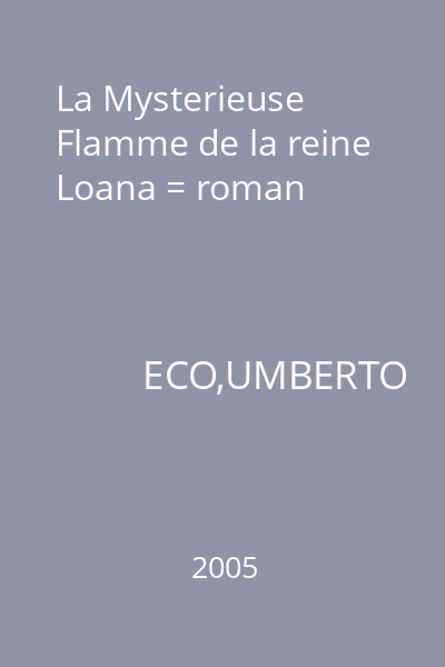 La Mysterieuse Flamme de la reine Loana = roman