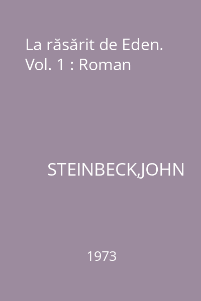 La răsărit de Eden. Vol. 1 : Roman