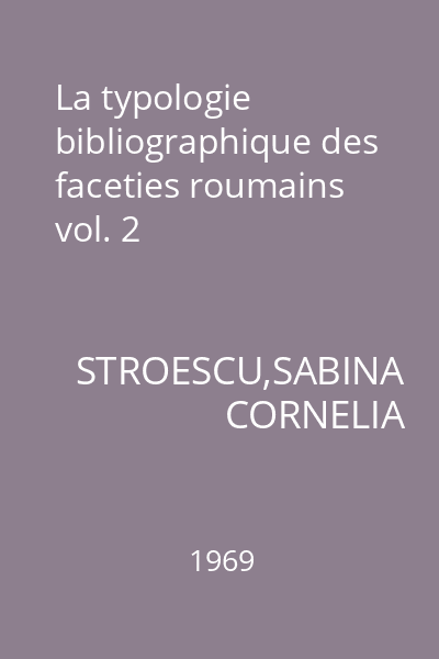 La typologie bibliographique des faceties roumains vol. 2