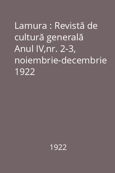Lamura : Revistă de cultură generală Anul IV,nr. 2-3, noiembrie-decembrie 1922
