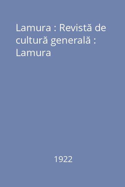Lamura : Revistă de cultură generală : Lamura