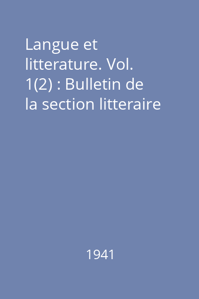 Langue et litterature. Vol. 1(2) : Bulletin de la section litteraire