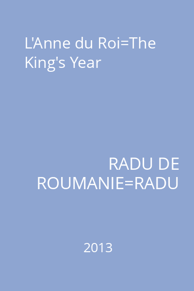 L'Anne du Roi=The King's Year