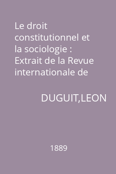 Le droit constitutionnel et la sociologie : Extrait de la Revue internationale de l'Enseignement du 15 novembre 1889