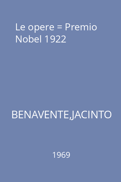 Le opere = Premio Nobel 1922