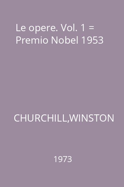 Le opere. Vol. 1 = Premio Nobel 1953