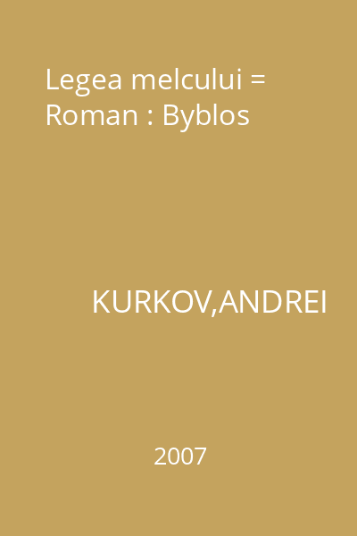 Legea melcului = Roman : Byblos