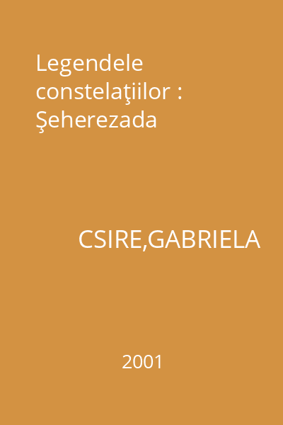 Legendele constelaţiilor : Şeherezada