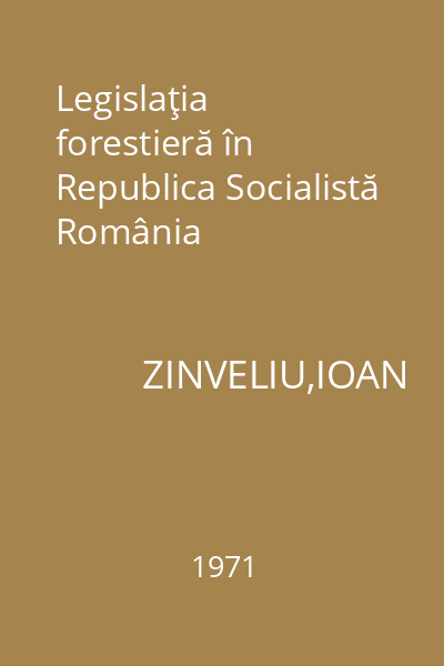 Legislaţia forestieră în Republica Socialistă România
