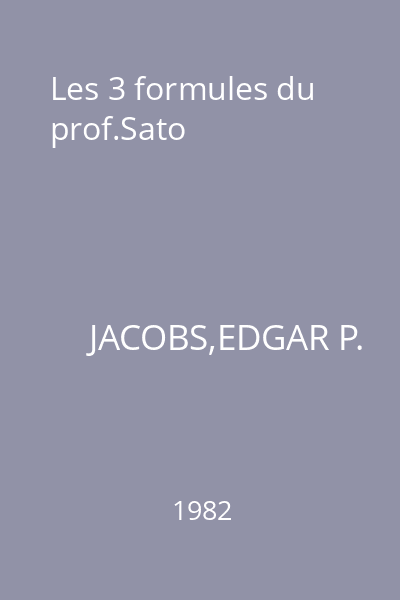 Les 3 formules du prof.Sato