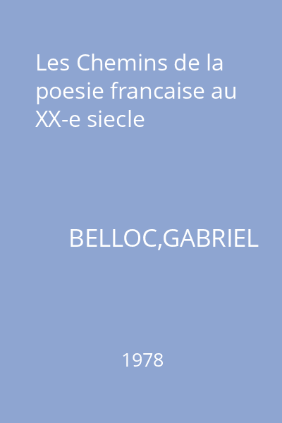 Les Chemins de la poesie francaise au XX-e siecle