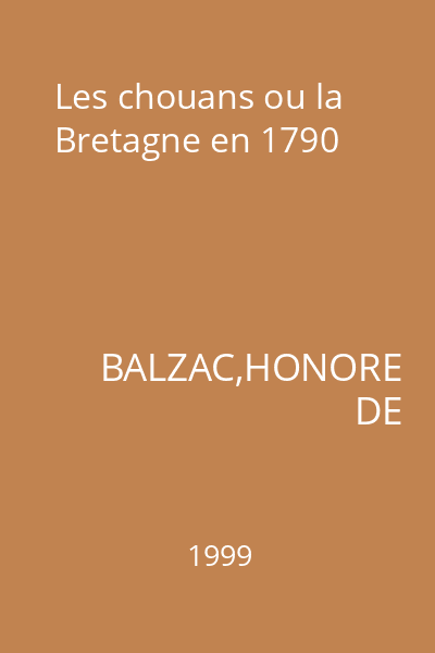 Les chouans ou la Bretagne en 1790