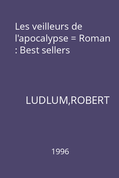 Les veilleurs de l'apocalypse = Roman : Best sellers