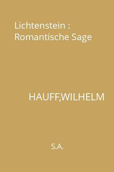 Lichtenstein : Romantische Sage