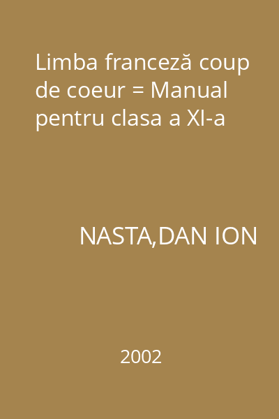 Limba franceză coup de coeur = Manual pentru clasa a XI-a