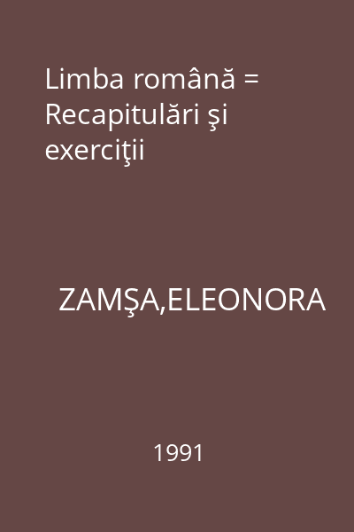 Limba română = Recapitulări şi exerciţii