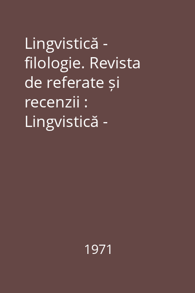 Lingvistică - filologie. Revista de referate și recenzii : Lingvistică - filologie
