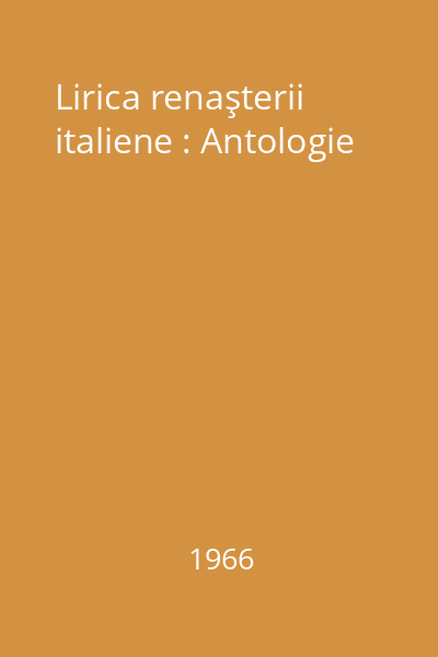 Lirica renaşterii italiene : Antologie
