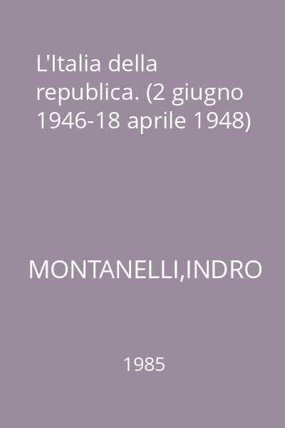 L'Italia della republica. (2 giugno 1946-18 aprile 1948)