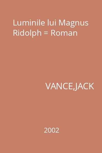 Luminile lui Magnus Ridolph = Roman