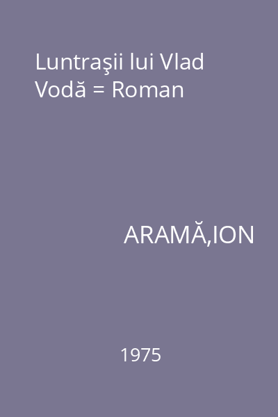 Luntraşii lui Vlad Vodă = Roman