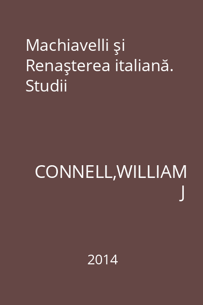 Machiavelli şi Renaşterea italiană. Studii