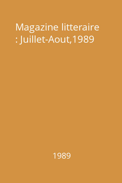 Magazine litteraire : Juillet-Aout,1989