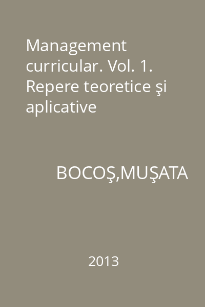 Management curricular. Vol. 1. Repere teoretice şi aplicative