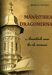 Mănăstirea Dragomirna. Amintirile unui loc de memorie